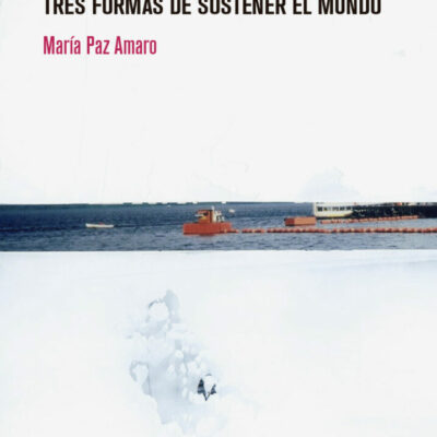 Tres formas de sostener el mundo