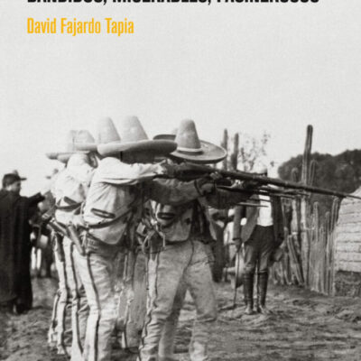 Bandidos, miserables, facinerosos