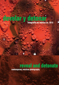 Develar y detonar. Fotografía en México